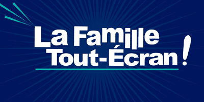 La série "La Famille Tout-Écran"