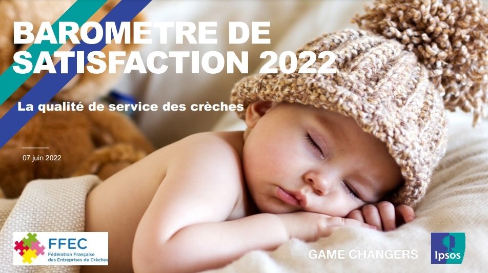 Baromètre de satisfaction FFEC-IPSOS sur la qualité de service des crèches