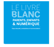 Livre blanc Parents, enfants & numérique