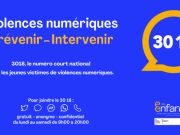 3018 : nouveau numéro national contre les violences numériques