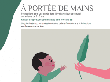 « À portée de Mains », un Vade-mecum pour l’éveil culturel et artistique des tout-petits