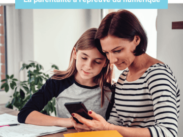 Etude : La parentalité à l’épreuve du numérique
