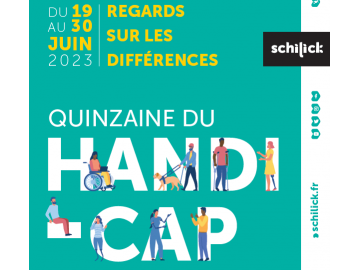 Quinzaine du handicap "Regards sur les différences" du 19 au 30 juin à Schiltigheim