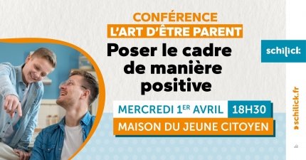 Conférence "L'art d'être parent" : Poser le cadre de manière positive